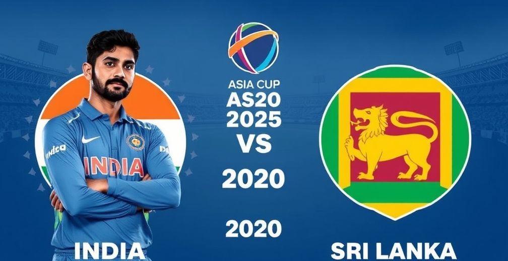 Asia Cup 2025: India and Sri Lanka Prepare for Super 4 Encounter