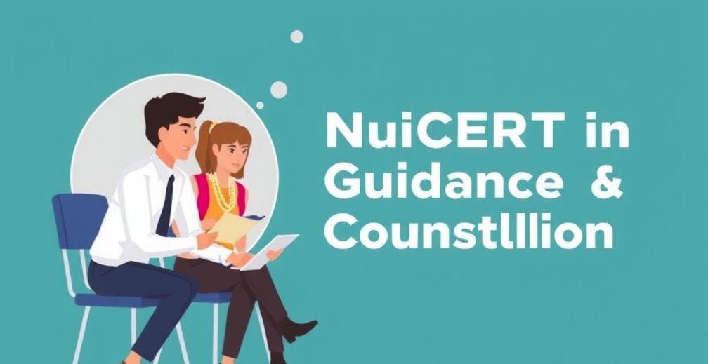 NCERT Announces Blended Diploma in Guidance and Counselling